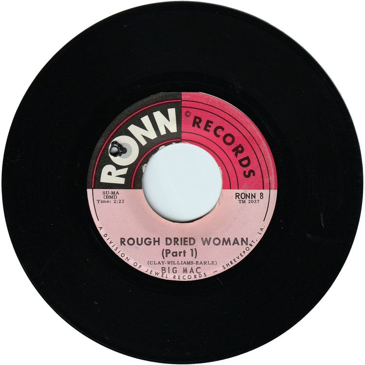 Big Mack - Rough Dried Woman Part 1 / Rough Dried Woman Part 2 [RONN Label]