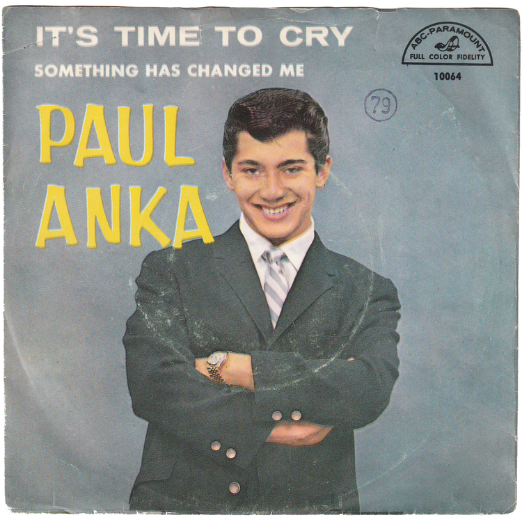 Paul Anka - It's Time To Cry / Something Has Changed Me (w/PS)