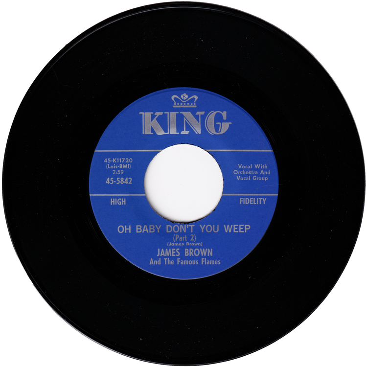 James Brown & The Famous Flames - Oh Baby Don't You Weep Part 1 / Oh Baby Don't You Weep Part 2
