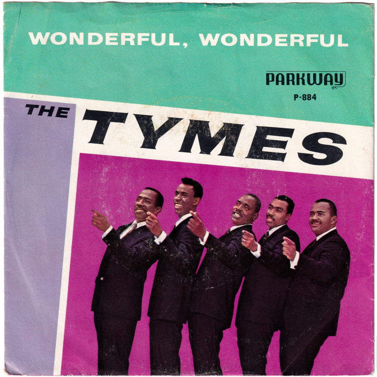 The Tymes - Wonderful! Wonderful! / Come With Me To The Sea (w/PS)