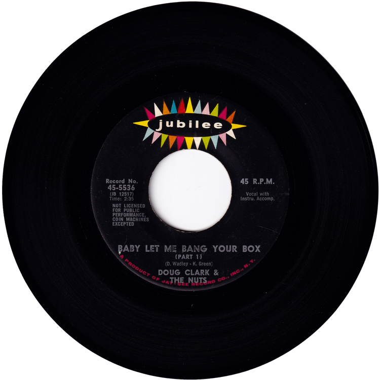 Doug Clark & The Nuts - Baby Let Me Bang Your Box Part 1 / Baby Let Me Bang Your Box Part 2