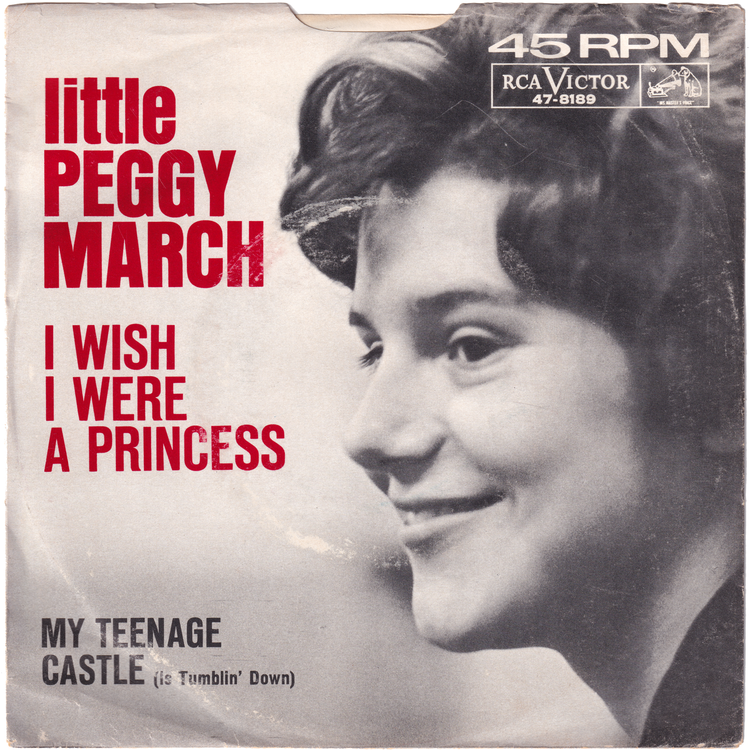 Little Peggy March - I Wish I Were A Princess / My Teenage Castle (w/PS)