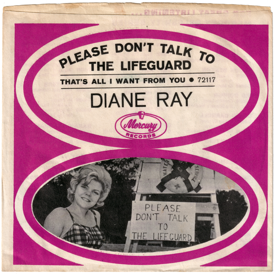 Diane Ray - Please Don't Talk To The Lifeguard / That's All I Want From You (w/PS)