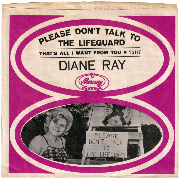 Diane Ray - Please Don't Talk To The Lifeguard / That's All I Want From You (w/PS)