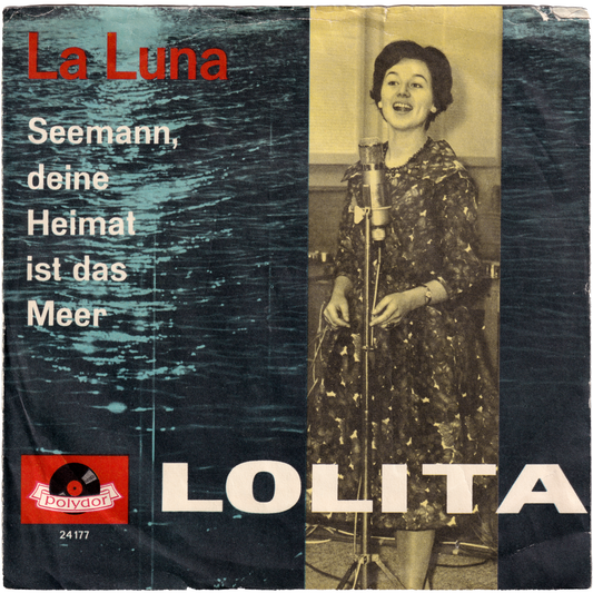 Lolita - La Luna (Quando La Luna) / Sailor (Your Home Is the Sea) [German]