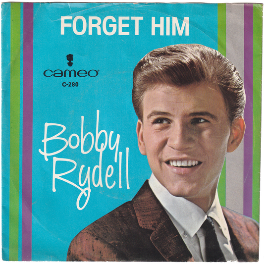 Bobby Rydell - Forget Him / Love, Love Go Away (w/PS)