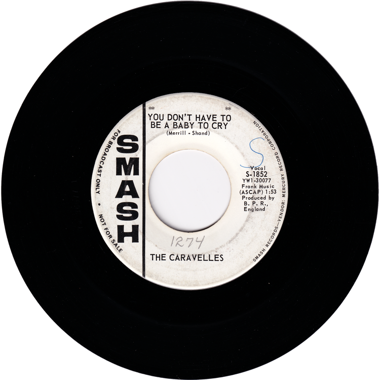 The Caravelles - You Don't Have To Be A Baby To Cry / The Last One To Know (Promo)