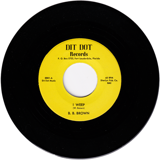 B. B. Brown - I Weep / That's It, Let's Quit (Repro)