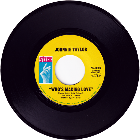 Johnnie Taylor - Who's Making Love / I'm Trying