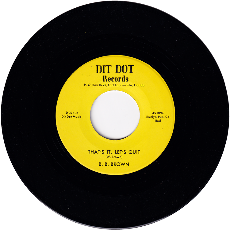 B. B. Brown - I Weep / That's It, Let's Quit (Repro)