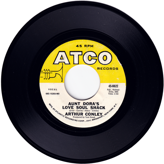 Arthur Conley - Aunt Dora's Love Soul Shack / Is That You Love