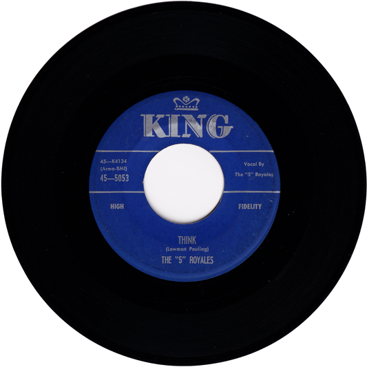 The Five Royales - Think / I'd Better Make A Move