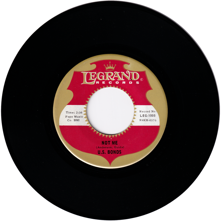 Gary "U.S." Bonds - Not Me / Give Me One More Chance (LEGRAND Gold Label)