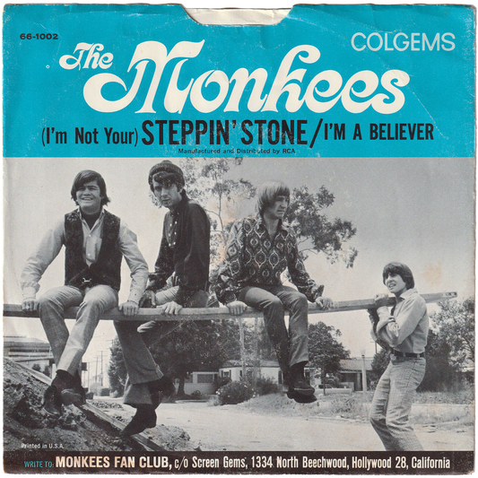 The Monkees - I'm A Believer / (I'm Not Your) Steppin' Stone (w/PS)